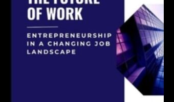 مستقبل العمل: فرص ريادة الأعمال في مشهد متغير