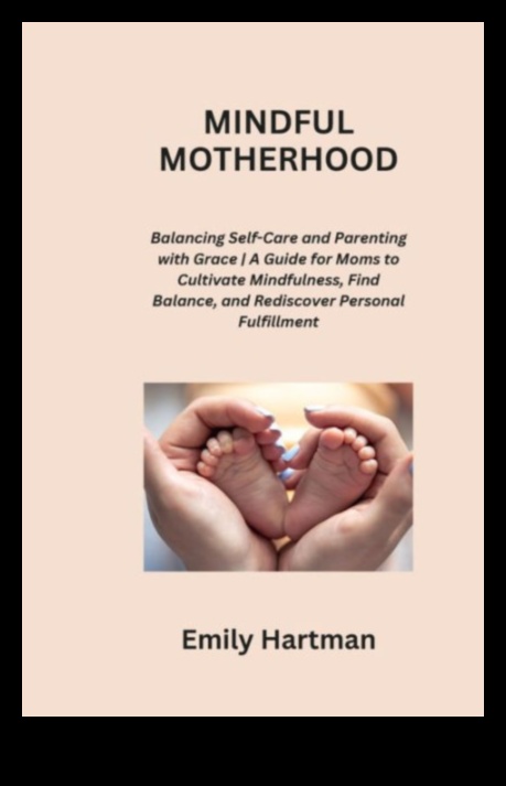 الأمومة الواعية: دليل للتعامل مع الأبوة بالرحمة 1 الأمومة الواعية: التنقل في الأبوة بالرحمة