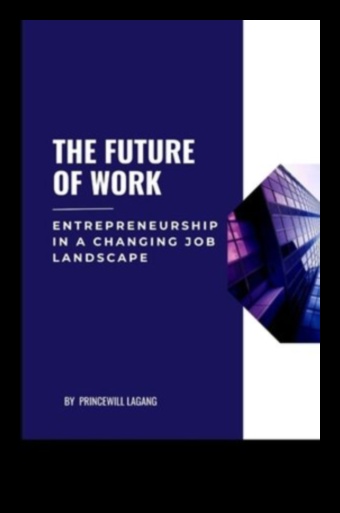 مستقبل العمل: فرص ريادة الأعمال في مشهد متغير